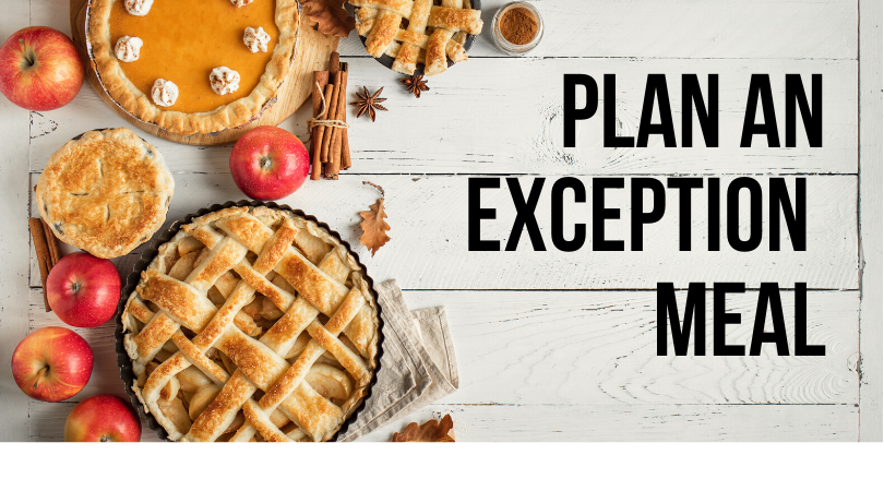 Plan an exception meal